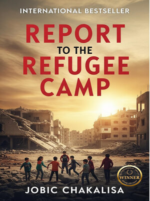 cover image of Report to the Refugee Camp
